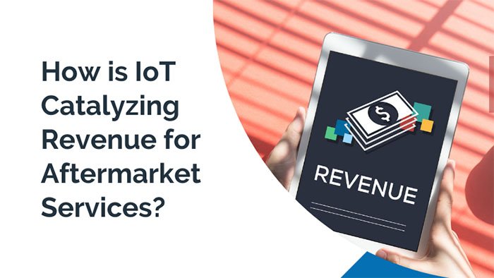 How IoT is Transforming Aftermarket Services for Manufacturers